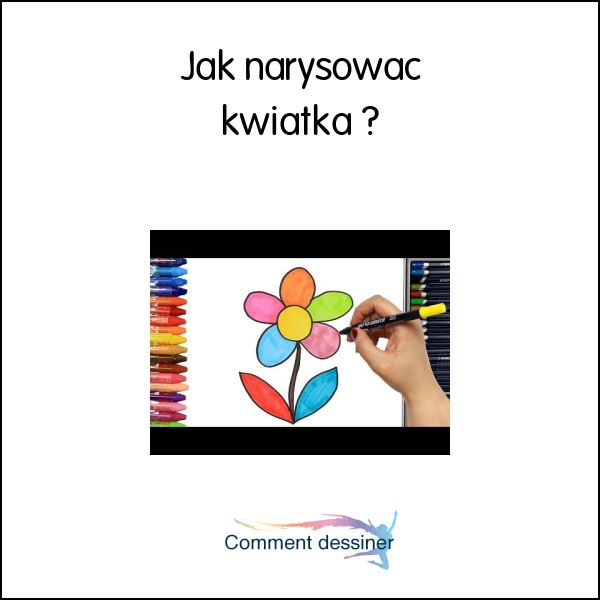 Jak narysować kwiatka